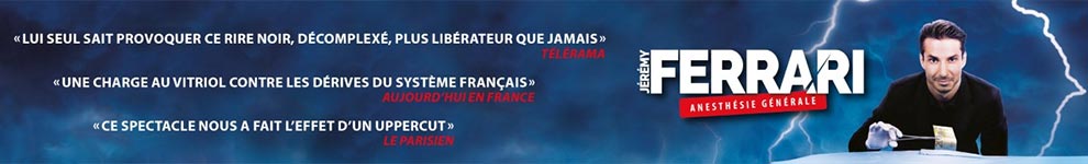 Jérémy Ferrari - Anesthésie Générale - 17 Novembre 2022 - Billetterie -  Bordeaux - Arkéa Arena