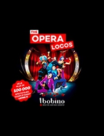 Réservez les meilleures places pour The Opera Locos - Bobino - Du 01 novembre 2022 au 29 janvier 2023