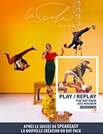 Réservez les meilleures places pour "play/replay" - La Scala Paris - Du 29 novembre 2022 au 08 janvier 2023