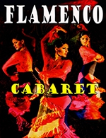 Réservez les meilleures places pour Cabaret Flamenco - Salle Planete Culture Lyon - Du 24 août 2022 au 26 août 2023