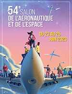 Réservez les meilleures places pour Salon Aeronautique & Espace - 1 Jour - Parc Des Expositions Paris - Le Bourget - Du 22 juin 2023 au 25 juin 2023